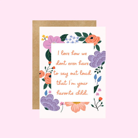 Greeting Card: Mother's Day Favorite Child