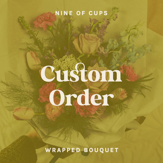 Text on green background reads "Nine of Cups - Custom Order Wrapped Bouquet"