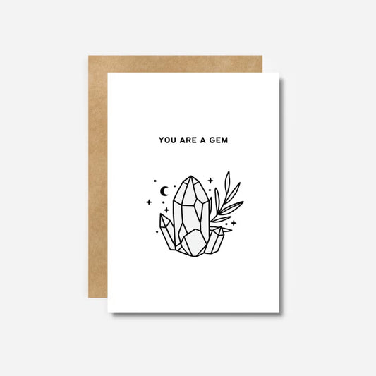 White greeting card with crystal illustration that says "You are a gem"
